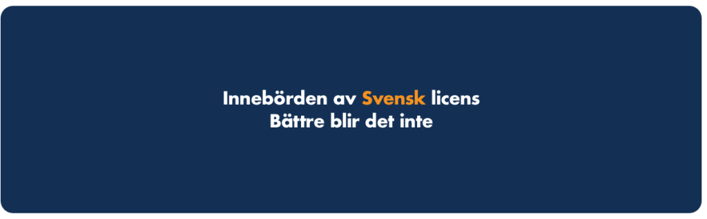 Innebörden av casino med svensk licens